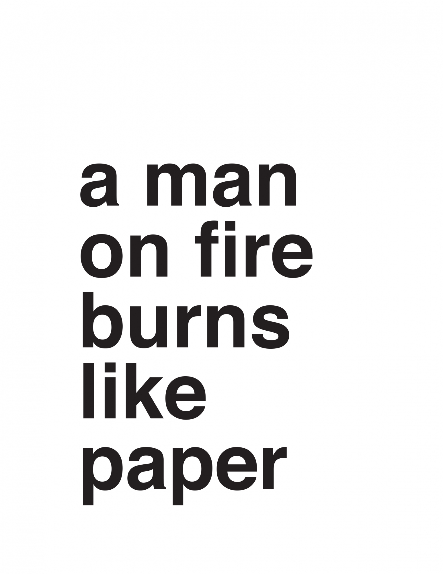 a man on fire burns like paper, 2017